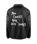 BAD CHOICES MAKE GOOD STORIES NYLON JACKET