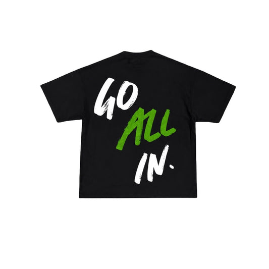 GO ALL IN TEE